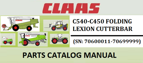 PARTS CATALOG MANUAL - CLAAS C540-C450 FOLDING LEXION CUTTERBAR (SN: 70600011-70699999) Official Instant PDF Download