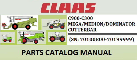 PARTS CATALOG MANUAL - CLAAS C900-C300 MEGA/MEDION/DOMINATOR CUTTERBAR (SN: 70100800-70199999) Official Instant PDF Download