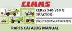 PARTS CATALOG MANUAL - CLAAS CERES 340-310 X TRACTOR (SN: CT42F2556-CT42F4267) Instant Official PDF Download