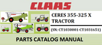 PARTS CATALOG MANUAL - CLAAS CERES 355-325 X TRACTOR (SN: CT1030001-CT1031651) Instant Official PDF Download