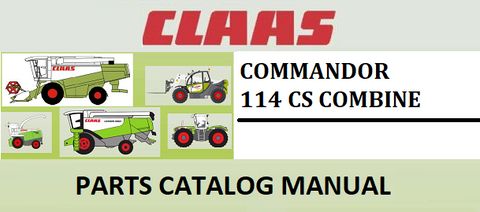 PARTS CATALOG MANUAL - CLAAS COMMANDOR 114 CS COMBINE Official Instant PDF Download