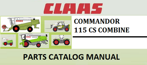 PARTS CATALOG MANUAL - CLAAS COMMANDOR 115 CS COMBINE Official Instant PDF Download