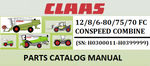 PARTS CATALOG MANUAL - CLAAS CONSPEED 12/8/6-80/75/70 FC COMBINE (SN: H0300011-H0399999) Official Instant PDF Download