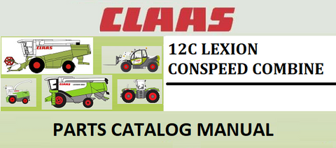 PARTS CATALOG MANUAL - CLAAS CONSPEED 12C LEXION COMBINE Official Instant PDF Download