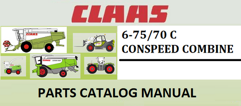 PARTS CATALOG MANUAL - CLAAS CONSPEED 6-75/70 C COMBINE Official Instant PDF Download