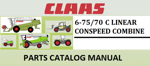 PARTS CATALOG MANUAL - CLAAS CONSPEED 6-75/70 C LINEAR COMBINE Official Instant PDF Download