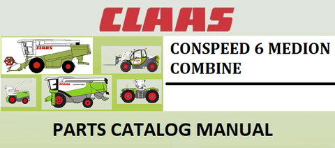 PARTS CATALOG MANUAL - CLAAS CONSPEED 6 MEDION COMBINE Official Instant PDF Download