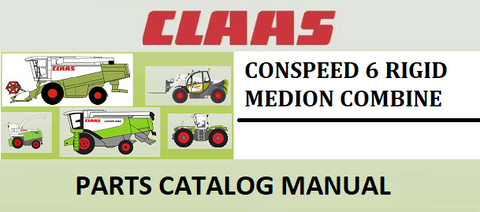 PARTS CATALOG MANUAL - CLAAS CONSPEED 6 RIGID MEDION COMBINE Official Instant PDF Download