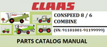 PARTS CATALOG MANUAL - CLAAS CONSPEED 8 / 6 COMBINE (SN: 91101001-91199999) Official Instant PDF Download