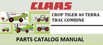 PARTS CATALOG MANUAL - CLAAS CROP TIGER 40 TERRA TRAC COMBINE Official Instant PDF Download