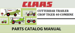 PARTS CATALOG MANUAL - CLAAS CUTTERBAR TRAILER CROP TIGER 40 COMBINE Official Instant PDF Download