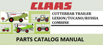 PARTS CATALOG MANUAL - CLAAS CUTTERBAR TRAILER LEXION/TUCANO/RUSSIA COMBINE Official Instant PDF Download