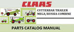 PARTS CATALOG MANUAL - CLAAS CUTTERBAR TRAILER MEGA/RUSSIA COMBINE Official Instant PDF Download