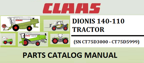 PARTS CATALOG MANUAL - CLAAS DIONIS 140-110 TRACTOR (SN CT75D3000 - CT75D5999) Instant Official PDF Download