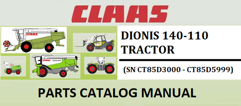 PARTS CATALOG MANUAL - CLAAS DIONIS 140-110 TRACTOR (SN CT85D3000 - CT85D5999) Instant Official PDF Download