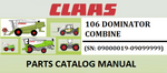 PARTS CATALOG MANUAL - CLAAS DOMINATOR 106 COMBINE (SN: 09000019-09099999) Official Instant PDF Download