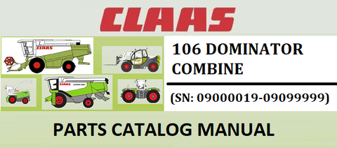 PARTS CATALOG MANUAL - CLAAS DOMINATOR 106 COMBINE (SN: 09000019-09099999) Official Instant PDF Download