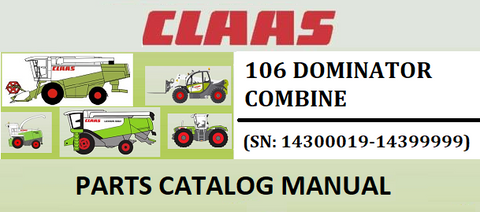 PARTS CATALOG MANUAL - CLAAS DOMINATOR 106 COMBINE (SN: 14300019-14399999) Official Instant PDF Download