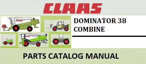 PARTS CATALOG MANUAL - CLAAS DOMINATOR 38 COMBINE Official Instant PDF Download