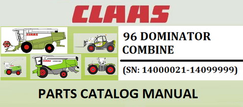 PARTS CATALOG MANUAL - CLAAS DOMINATOR 96 COMBINE (SN: 14000021-14099999) Official Instant PDF Download