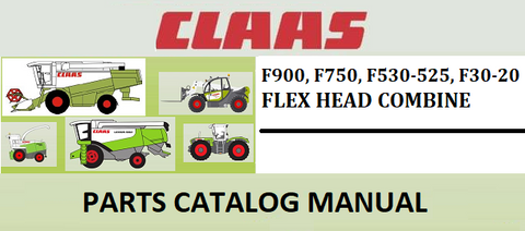 PARTS CATALOG MANUAL - CLAAS FLEX HEAD F900, F750, F530-525, F30-20 COMBINE Official Instant PDF Download