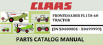 PARTS CATALOG MANUAL - CLAAS FRONTLOADER FL150-60 TRACTOR (SN X0400001 - X0499999) Instant Official PDF Download