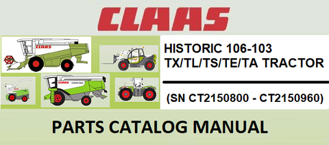 PARTS CATALOG MANUAL - CLAAS HISTORIC 106-103 TX/TL/TS/TE/TA TRACTOR (SN CT2150800 - CT2150960) Instant Official PDF Download 