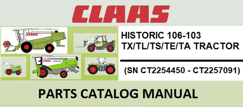 PARTS CATALOG MANUAL - CLAAS HISTORIC 106-103 TX/TL/TS/TE/TA TRACTOR (SN CT2254450 - CT2257091) Download PDF