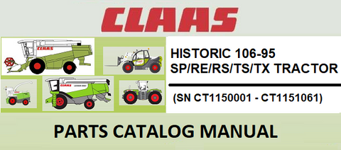 PARTS CATALOG MANUAL - CLAAS HISTORIC 106-95 SP/RE/RS/TS/TX TRACTOR (SN CT1150001 - CT1151061) Instant Official PDF Download