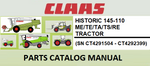 PARTS CATALOG MANUAL - CLAAS HISTORIC 145-110 ME/TE/TA/TS/RE TRACTOR (SN CT4291504 - CT4292399) Instant Official PDF Download