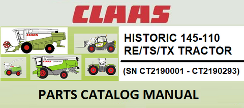 PARTS CATALOG MANUAL - CLAAS HISTORIC 145-110 RE/TS/TX TRACTOR (SN CT2190001 - CT2190293) Instant Official PDF Download