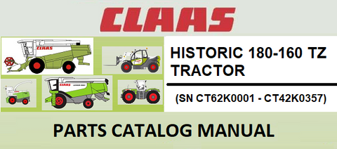 PARTS CATALOG MANUAL - CLAAS HISTORIC 180-160 TZ TRACTOR (SN CT62K0001 - CT42K0357) Instant Official PDF Download