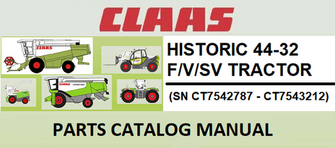 PARTS CATALOG MANUAL - CLAAS HISTORIC 44-32 F/V/SV TRACTOR (SN CT7542787 - CT7543212) Instant Official PDF Download