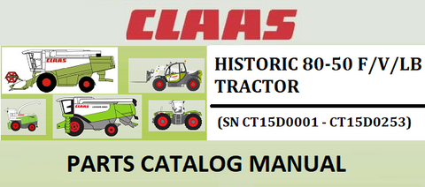 PARTS CATALOG MANUAL - CLAAS HISTORIC 80-50 F/V/LB TRACTOR (SN CT15D0001 - CT15D0253) Instant Official PDF Download