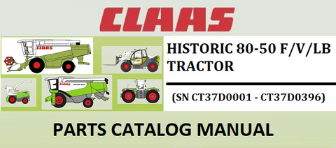 PARTS CATALOG MANUAL - CLAAS HISTORIC 80-50 F/V/LB TRACTOR (SN CT37D0001 - CT37D0396) Instant Official PDF Download