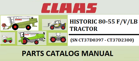 PARTS CATALOG MANUAL - CLAAS HISTORIC 80-55 F/V/LB TRACTOR (SN CT37D0397 - CT37D2300) Instant Official PDF Download