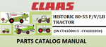 PARTS CATALOG MANUAL - CLAAS HISTORIC 80-55 F/V/LB TRACTOR (SN CT41D0015 - CT41D2050) Instant Official PDF Download