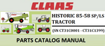 PARTS CATALOG MANUAL - CLAAS HISTORIC 85-58 SP/LS TRACTOR (SN CT31C0001 - CT31C1399) Instant Official PDF Download