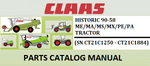 PARTS CATALOG MANUAL - CLAAS HISTORIC 90-58 ME/MA/MS/MX/PE/PA TRACTOR (SN CT21C1250 - CT21C1884) Instant Official PDF Download