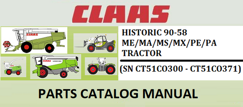 PARTS CATALOG MANUAL - CLAAS HISTORIC 90-58 ME/MA/MS/MX/PE/PA TRACTOR (SN CT51CO300 - CT51CO371) Instant Official PDF Download