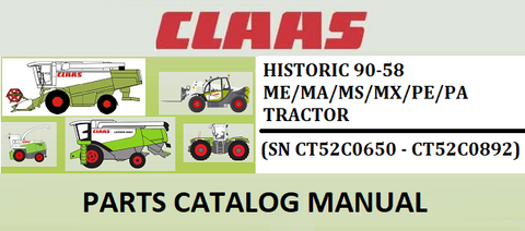 PARTS CATALOG MANUAL - CLAAS HISTORIC 90-58 ME/MA/MS/MX/PE/PA TRACTOR (SN CT52C0650 - CT52C0892) Instant Official PDF Download