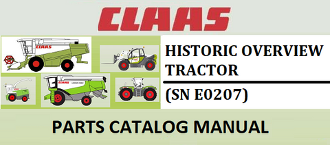 PARTS CATALOG MANUAL - CLAAS HISTORIC OVERVIEW TRACTOR (SN E0207) Instant Official PDF Download