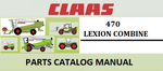 PARTS CATALOG MANUAL - CLAAS LEXION 470 COMBINE Official Instant PDF Download