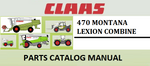 PARTS CATALOG MANUAL - CLAAS LEXION 470 MONTANA COMBINE Official Instant PDF Download