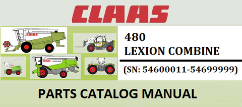 PARTS CATALOG MANUAL - CLAAS LEXION 480 COMBINE (SN: 54600011-54699999) Official Instant PDF Download