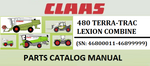 PARTS CATALOG MANUAL - CLAAS LEXION 480 TERRA-TRAC COMBINE (SN: 46800011-46899999) Official Instant PDF Download