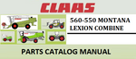 PARTS CATALOG MANUAL - CLAAS LEXION 560-550 MONTANA COMBINE Official Instant PDF Download