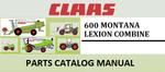 PARTS CATALOG MANUAL - CLAAS LEXION 600 MONTANA COMBINE Official Instant PDF Download