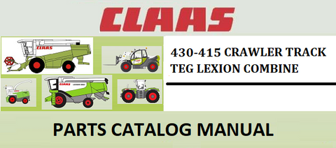 PARTS CATALOG MANUAL - CLAAS LEXION CRAWLER TRACK 430-415 TEG COMBINE Official Instant PDF Download