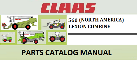 PARTS CATALOG MANUAL - CLAAS LEXION (NORTH AMERICA) 560 COMBINE Official Instant PDF Download